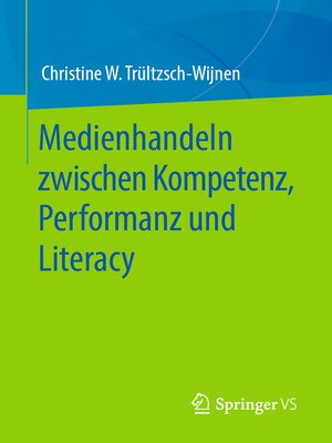 cover image of Medienhandeln zwischen Kompetenz, Performanz und Literacy